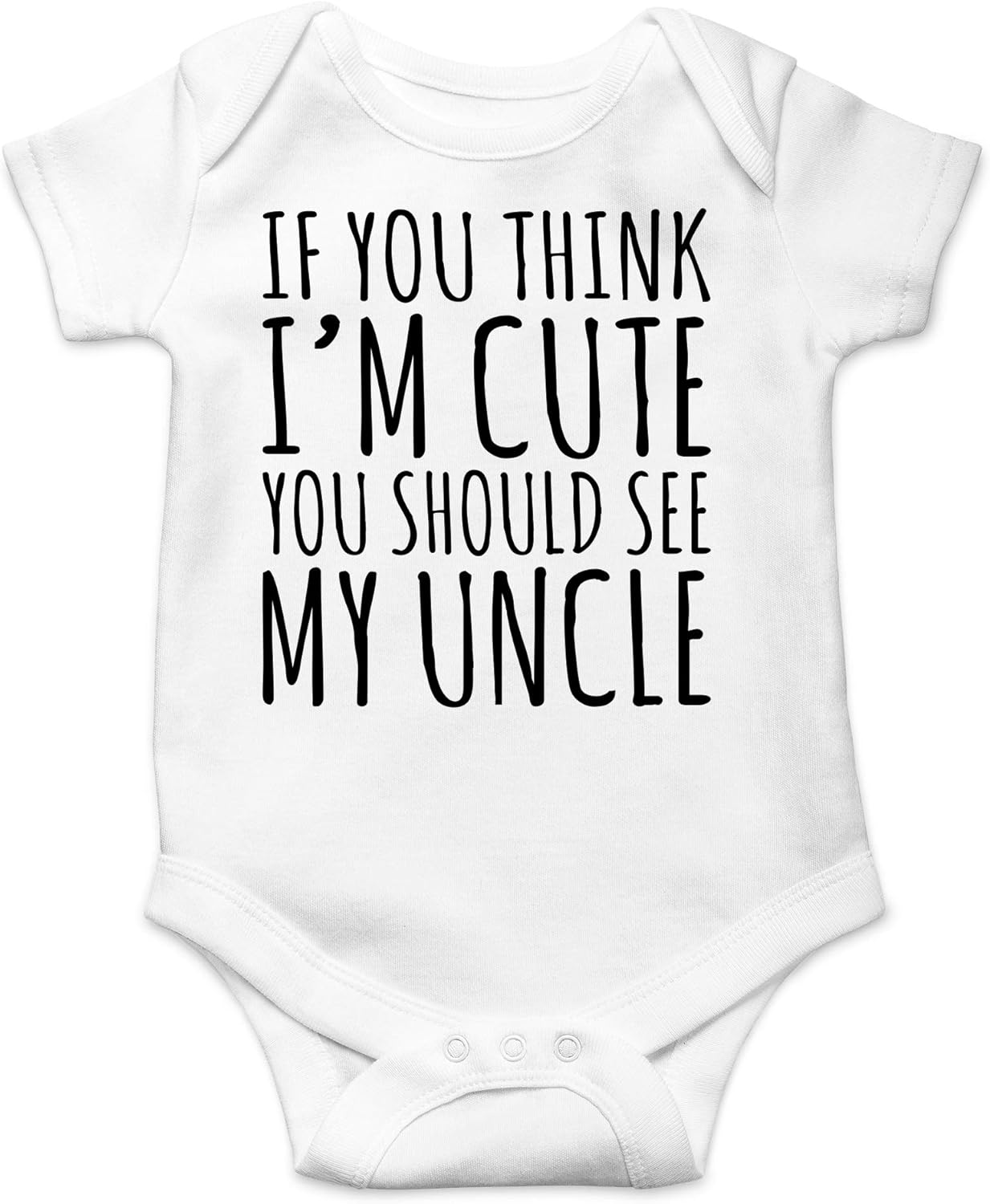 AW Fashions If You Think Im Cute You Should See My Uncle - Uncles Drinking Buddy - Cute One-Piece Infant Baby Bodysuit Xpress