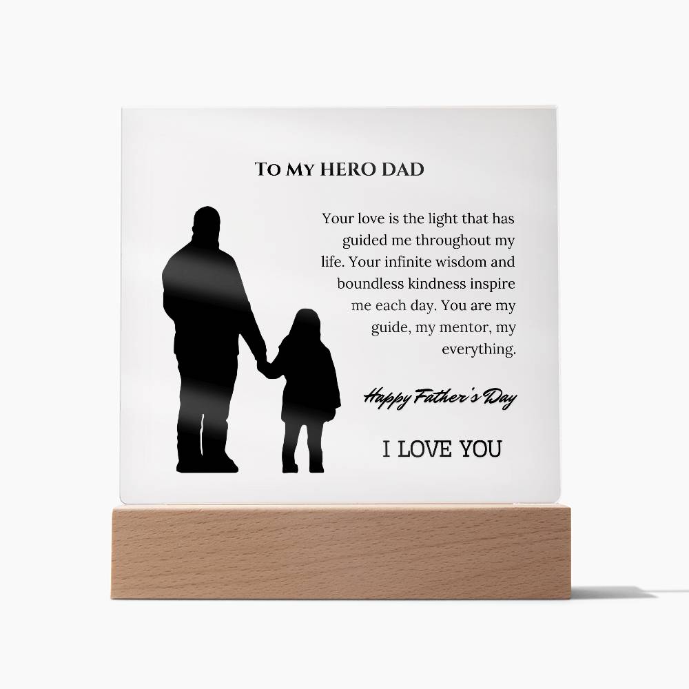 To My Hero Dad: A Father's Day Tribute of Love and Inspiration on an Acrylic Square Plaque