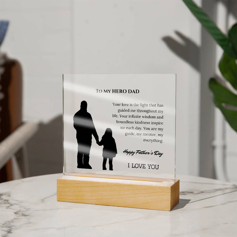 To My Hero Dad: A Father's Day Tribute of Love and Inspiration on an Acrylic Square Plaque