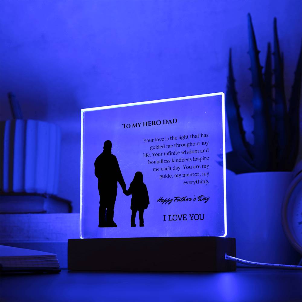 To My Hero Dad: A Father's Day Tribute of Love and Inspiration on an Acrylic Square Plaque